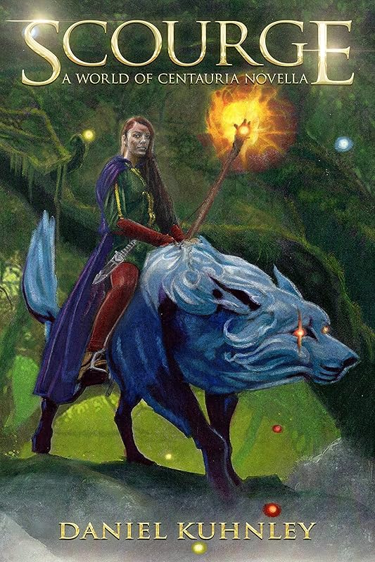 Scourge: A World Of Centauria Novella (The Dark Heart Chronicles) by Daniel Kuhnley