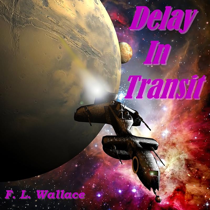 Delay in Transit by F. L. Wallace