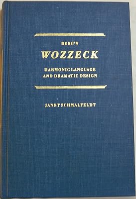 Berg's Wozzeck: Harmonic language and dramatic design