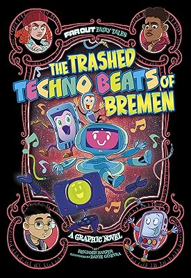 The Trashed Techno Beats of Bremen (Far Out Fairy Tales)