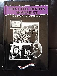 Civil Rights Movement: Opposing Viewpoints