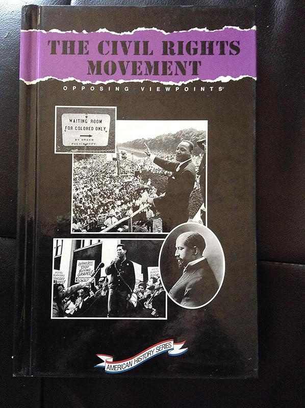 Civil Rights Movement: Opposing Viewpoints by William Dudley