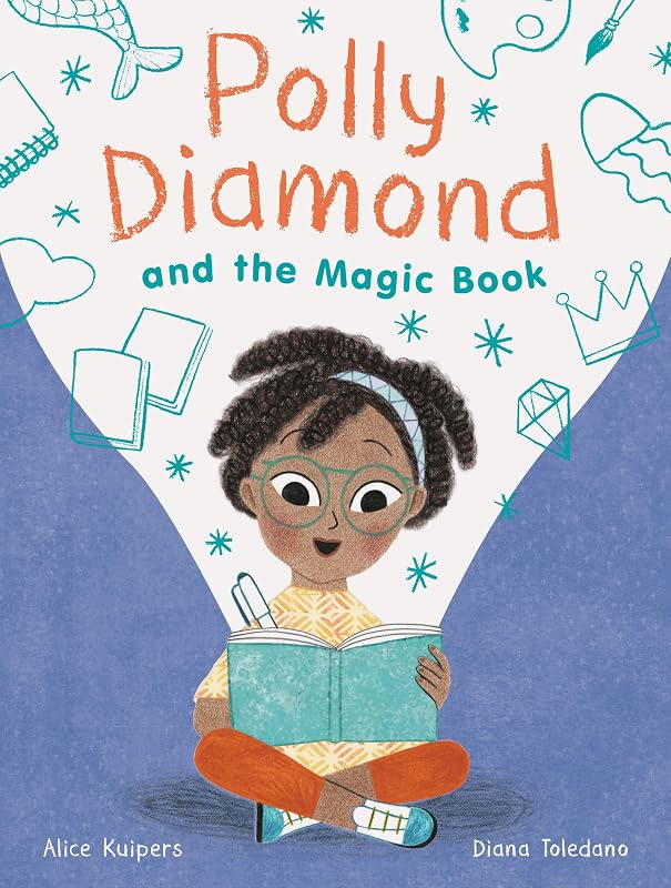 Polly Diamond and the Magic Book: Book 1 (Book Series for Elementary School Kids, Children's Chapter Book for Bookworms) by Alice Kuipers