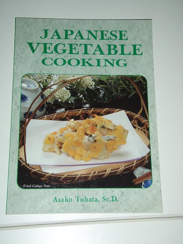 Japanese Vegetable Cooking by Asako Tohata M.D.