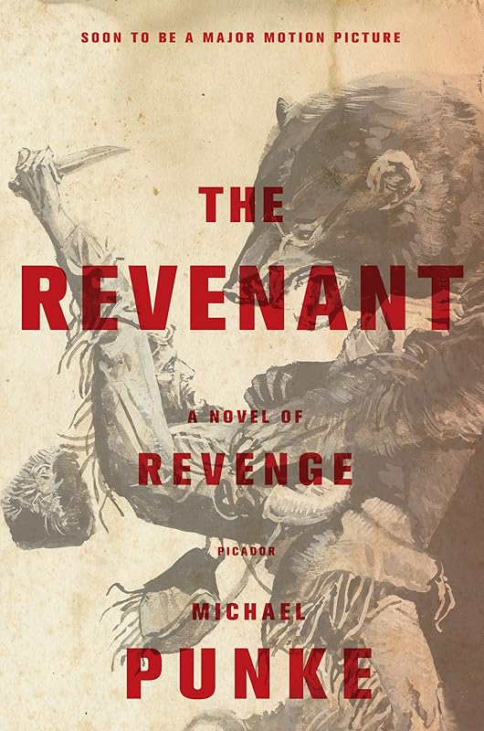 The Revenant: A Novel of Revenge by Michael Punke