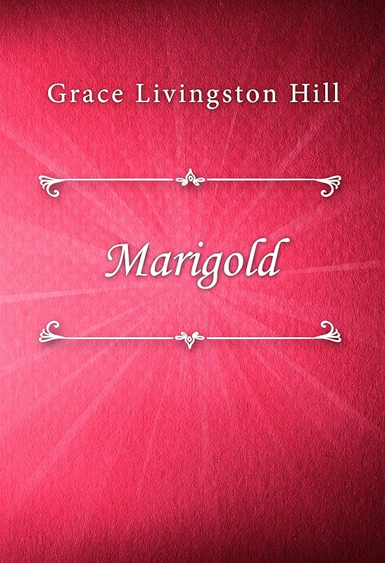 Marigold by Grace Livingston Hill