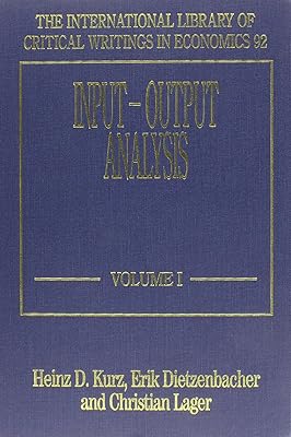 Input–Output Analysis (The International Library of Critical Writings in Economics series, 92)