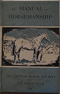 The Manual of Horsemanship by The British Horse Society & Pony Club