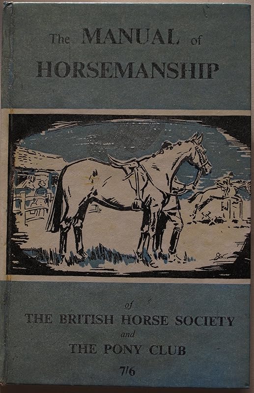 The Manual of Horsemanship by The British Horse Society & Pony Club