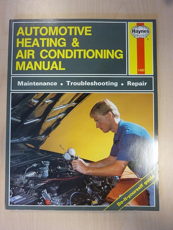 The Haynes Automotive Heating & Air Conditioning Systems Manual: System Maintenance, Troubleshooting, Repair and Specifications (Haynes Automotive Repair Manual Series, No. 10425 (1480)) by Mike Stubblefield