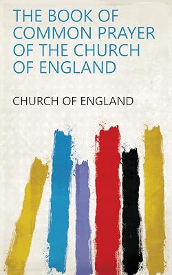 The book of common prayer of the church of England