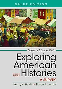 Exploring American Histories, Volume 2, Value Edition: A Survey