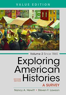 Exploring American Histories, Volume 2, Value Edition: A Survey