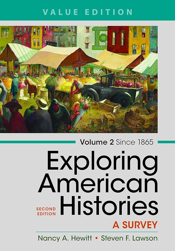 Exploring American Histories, Volume 2, Value Edition: A Survey by Nancy A. Hewitt