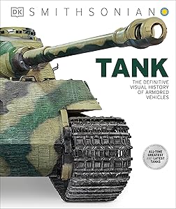 Tank: The Definitive Visual History of Armored Vehicles (DK Definitive Transport Guides) by DK
