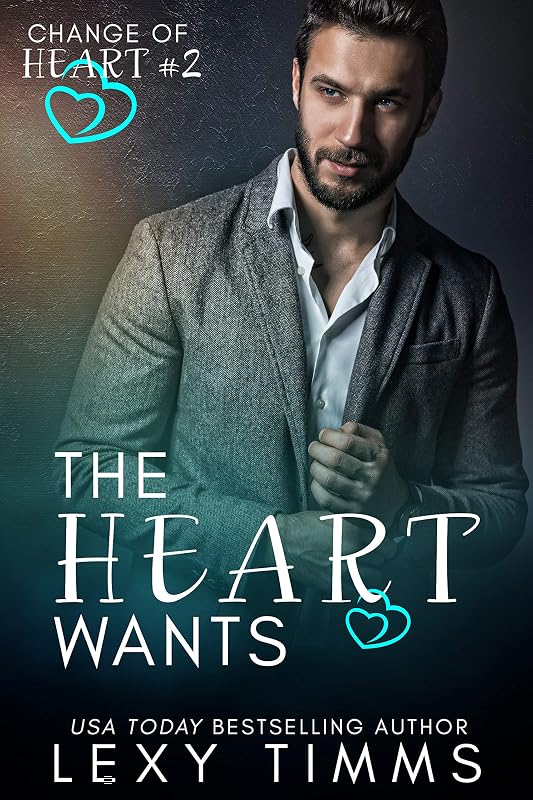 The Heart Wants: Billionaire Medical Romance (Change of Heart Series Book 2) by Lexy Timms
