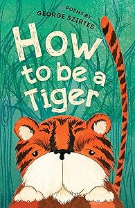 How to be a Tiger