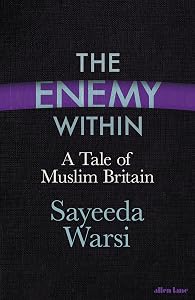 The Enemy Within: A Tale of Muslim Britain by Sayeeda Warsi