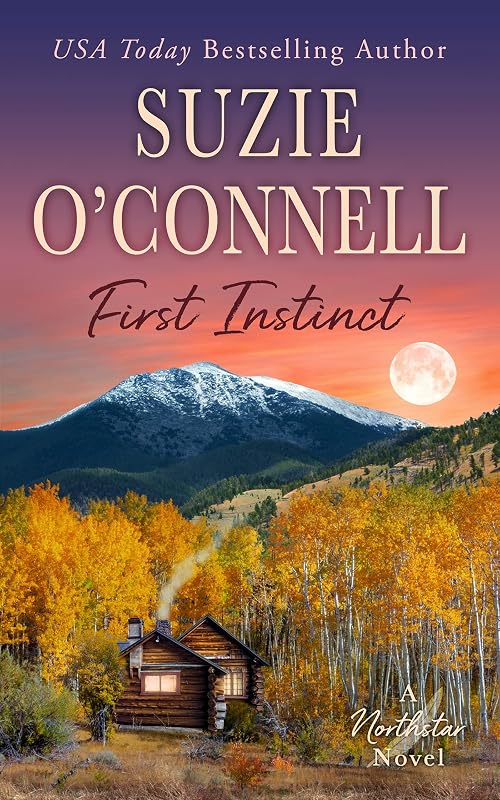 First Instinct (Northstar Book 1) by Suzie O'Connell