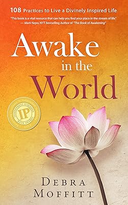 Awake in the World: 108 Practices to Live a Divinely Inspired Life