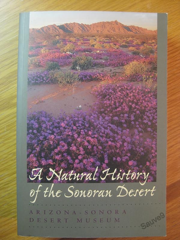 A Natural History of the Sonoran Desert (Arizona-Sonora Desert Museum) by Steven J. Phillips