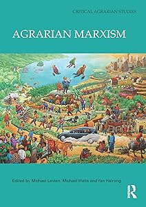 Agrarian Marxism (Critical Agrarian Studies) by Michael Levien
