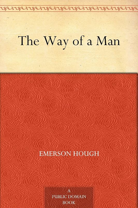 The Way of a Man by Emerson Hough
