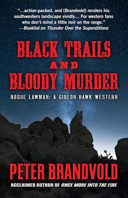 Black Trails and Bloody Murder: A Western Duo (Rogue Lawman: A Gideon Hawk Western) by Peter Brandvold