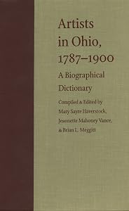 Artists in Ohio, 1787-1900: A Biographical Dictionary by Brian L. Meggitt