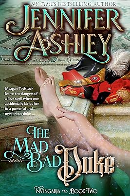 The Mad, Bad Duke: A Historical Romantic Fantasy (Nvengaria Book 2)