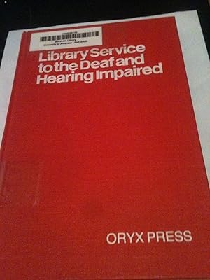 Library Service to the Deaf and Hearing Impaired