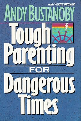 Tough Parenting for Dangerous Times