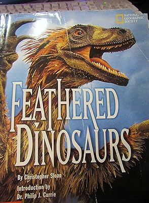 Feathered Dinosaurs (National Geographic Society)