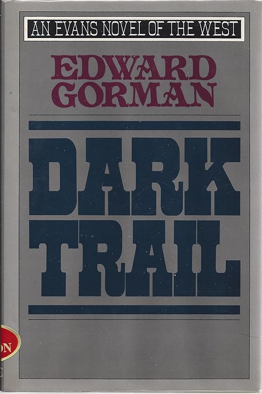 Dark Trail (Evans Novel of the West) by Edward Gorman