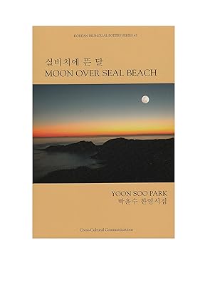 Moon Over Seal Beach (Korean Bilingual Poetry Series, 3)
