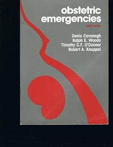 Obstetric Emergencies by Denis Cavanagh