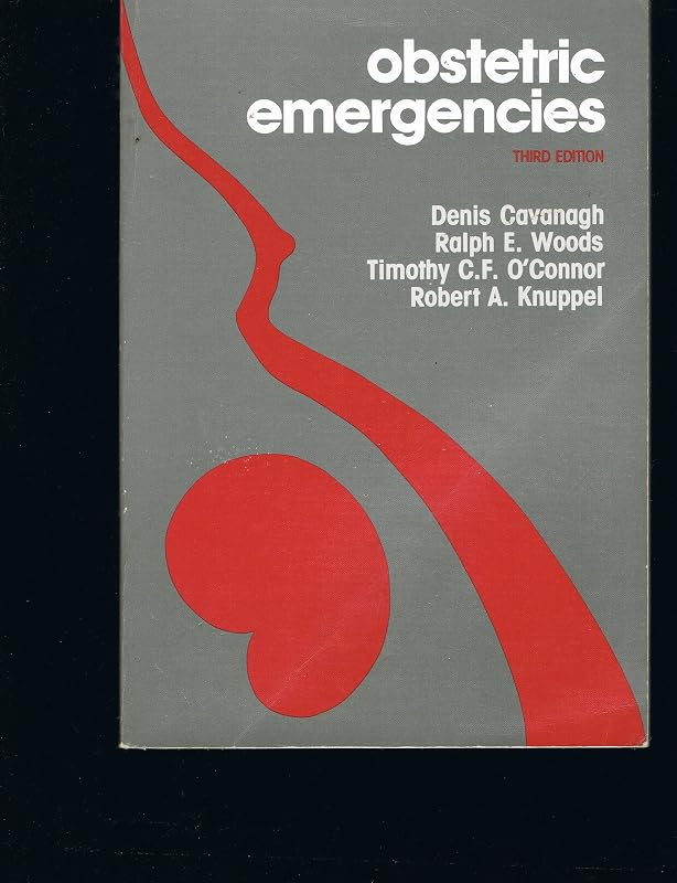 Obstetric Emergencies by Denis Cavanagh