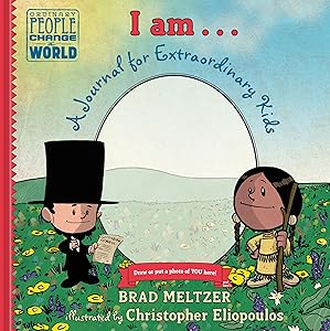 I Am...: A Journal for Extraordinary Kids (Ordinary People Change the World)