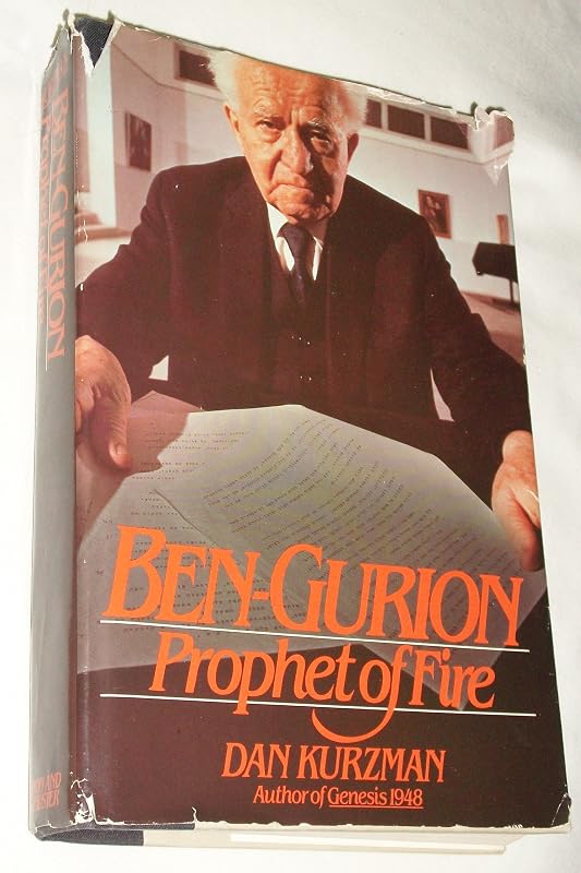 Ben-Gurion, prophet of fire by Dan Kurzman