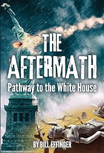 The Aftermath: Pathway to the White House (Aftermath One Book 1)