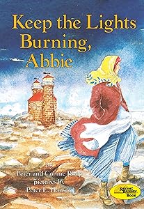 Keep the Lights Burning, Abbie (On My Own History) by Connie Roop