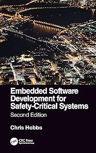 Embedded Software Development for Safety-Critical Systems, Second Edition by Chris Hobbs