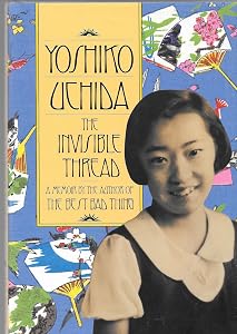 The Invisible Thread (In My Own Words) by Yoshiko Uchida
