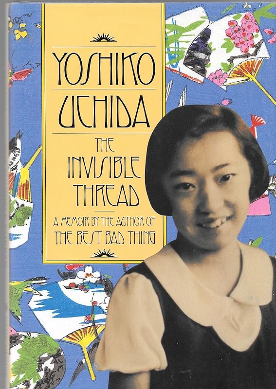 The Invisible Thread (In My Own Words) by Yoshiko Uchida