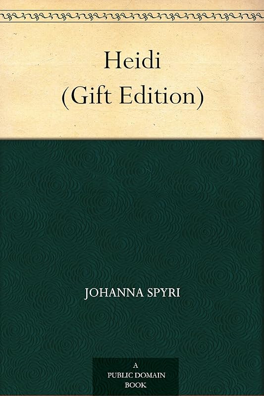 Heidi (Gift Edition) by Johanna Spyri