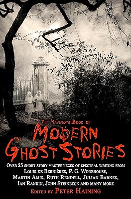 The Mammoth Book of Modern Ghost Stories (Mammoth Books 269)