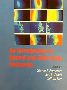 An Introduction to neural and electronic networks by Steven F. [Editor]; etc. [Editor]; Zornetzer