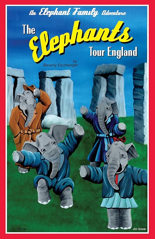 The Elephants Tour England (An Elephant Family Adventure Book 2) by Beverly Eschberger