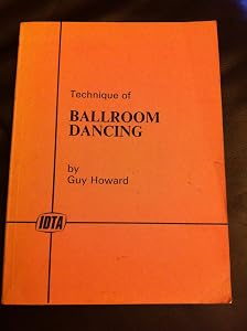 Technique of Ballroom Dancing by G. Howard