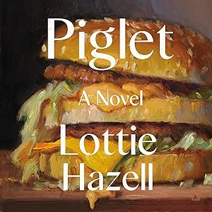 Piglet: A Novel by Lottie Hazell